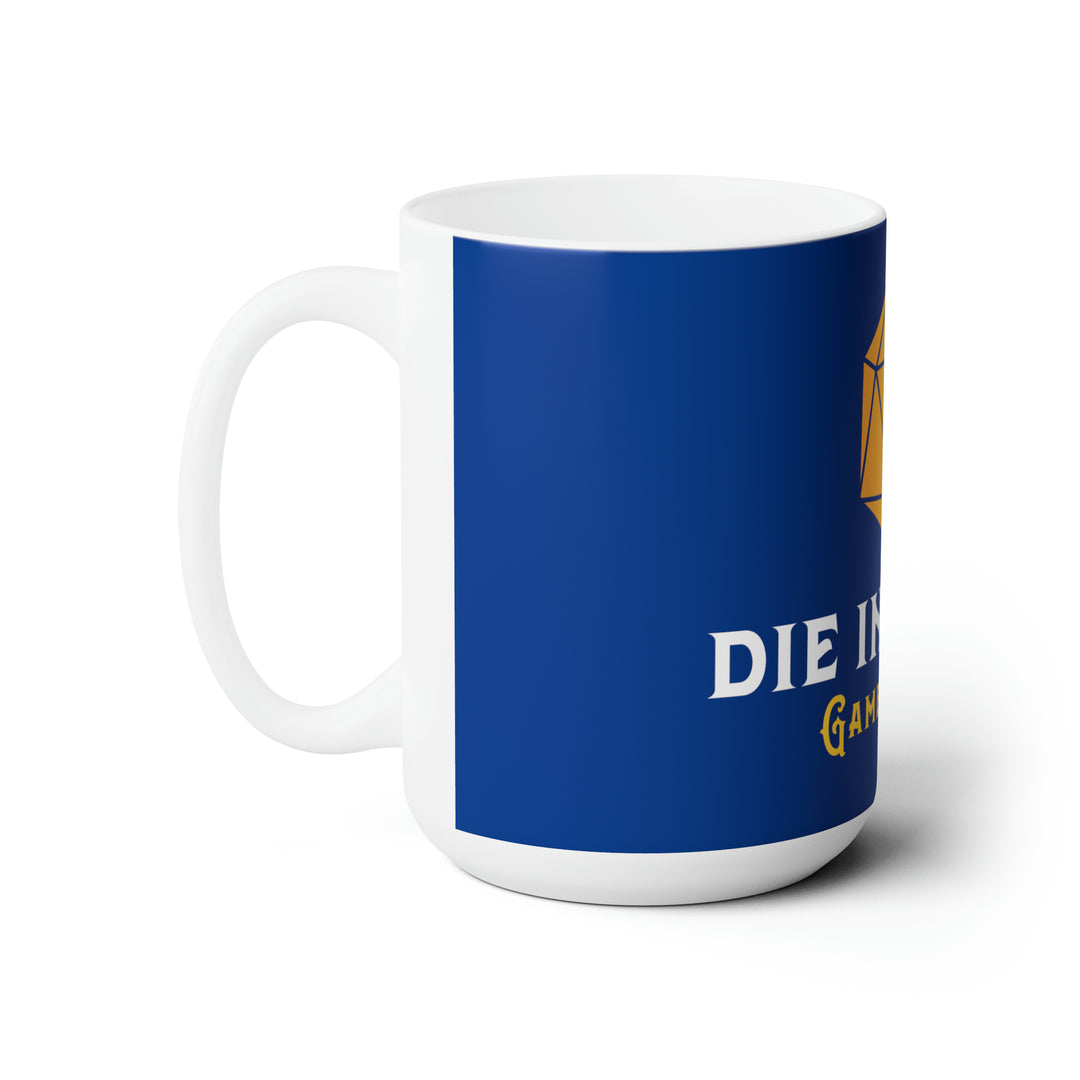 Die in Place - Ceramic Mug 15oz