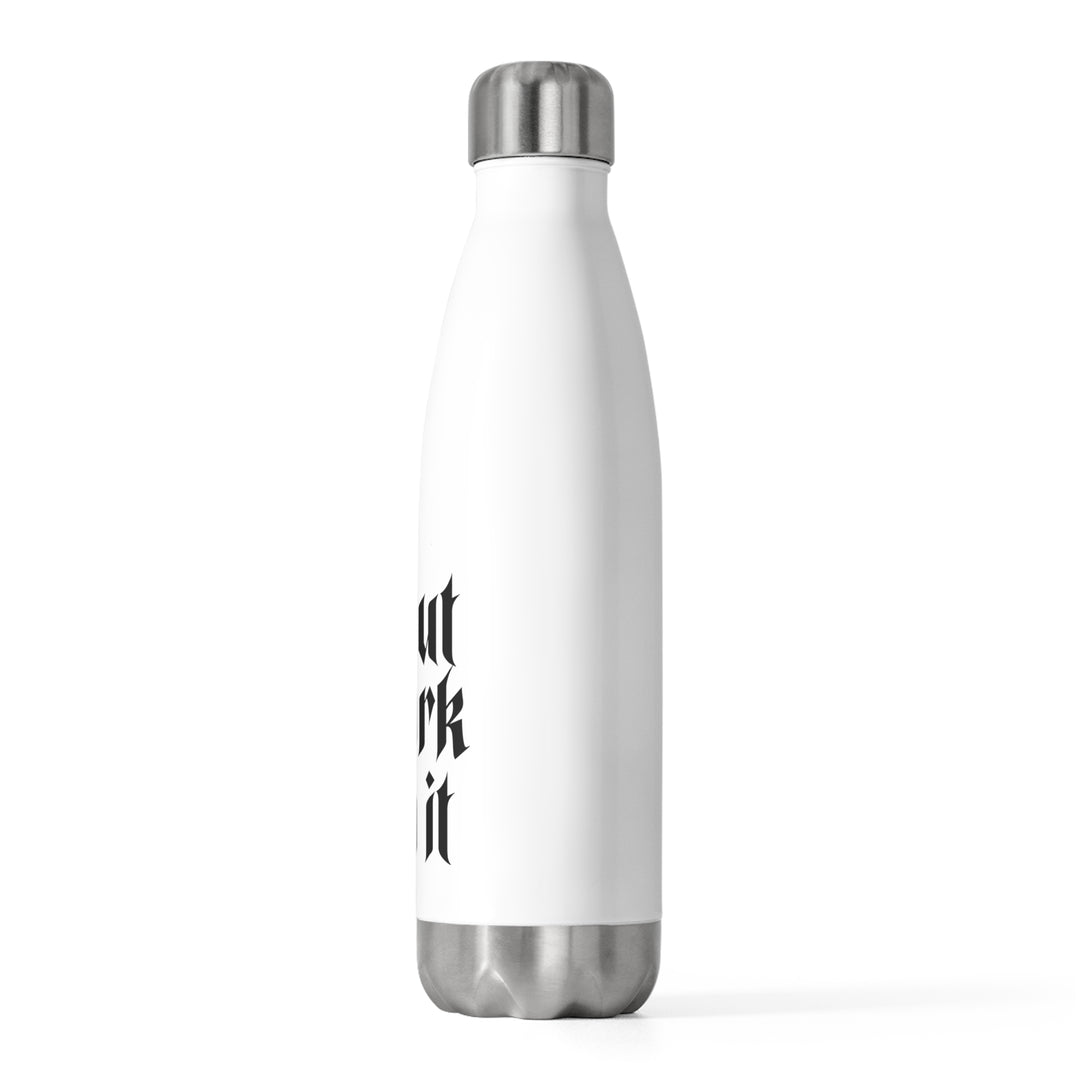 Put a Fork in it - 20oz Insulated Bottle