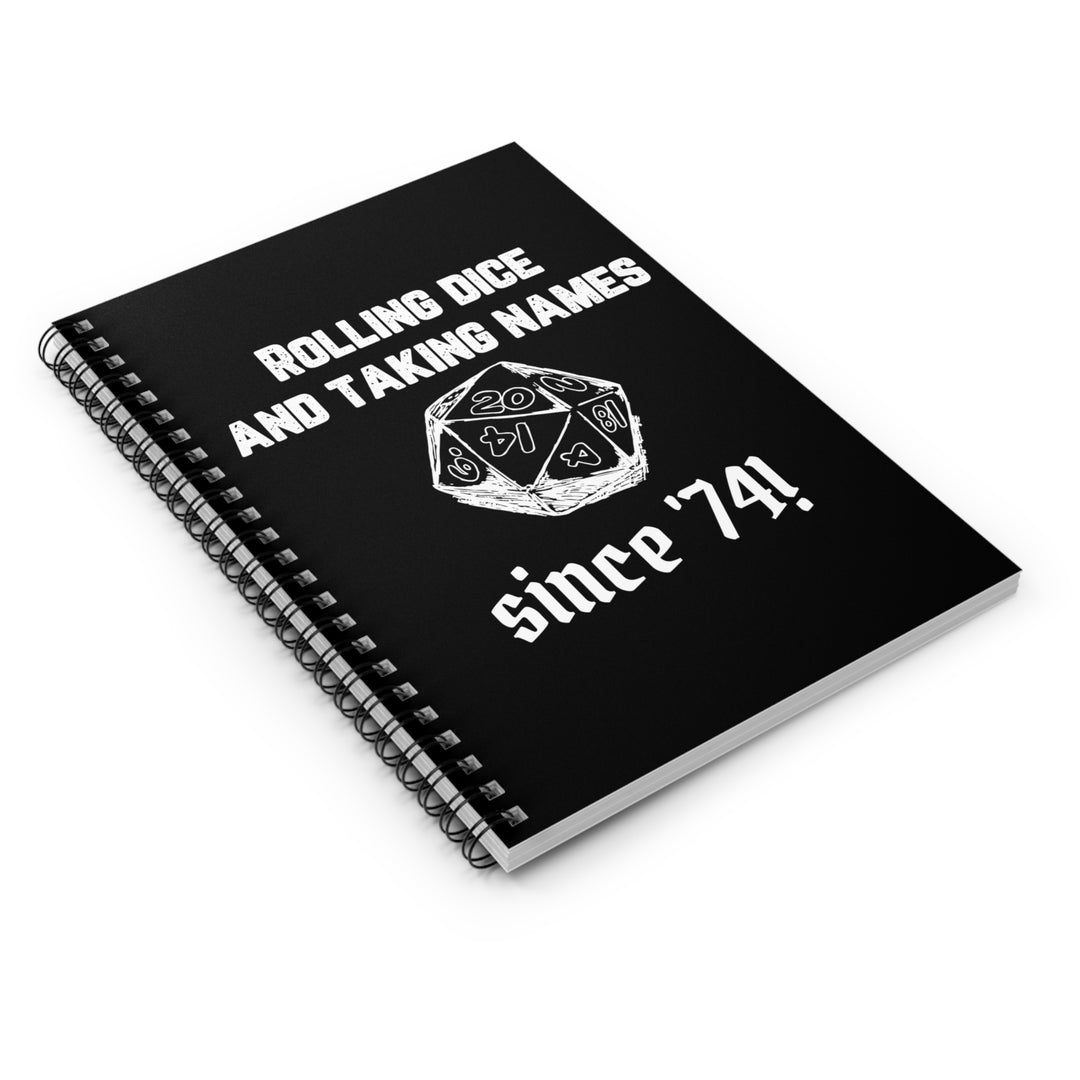 Rolling Dice and Taking Names (white lettering) - Spiral Notebook - Ruled Line