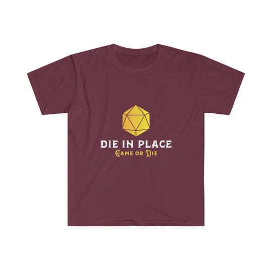 Die in Place - Unisex Softstyle T-Shirt