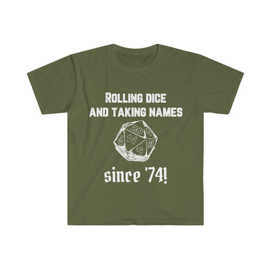 Rolling Dice and Taking Names (white lettering) - Unisex Softstyle T-Shirt