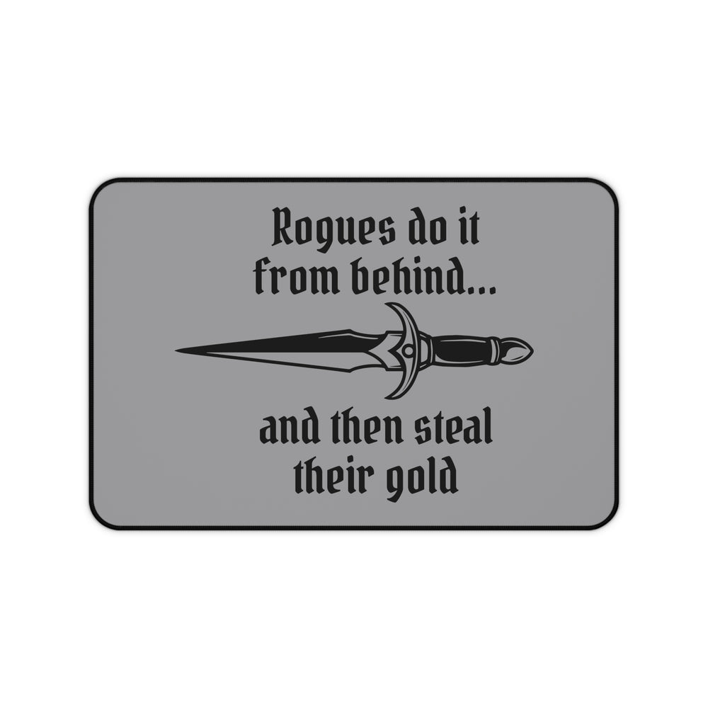 Rogues do it from behind - Desk Mat