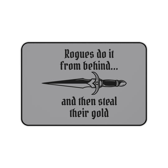 Rogues do it from behind - Desk Mat