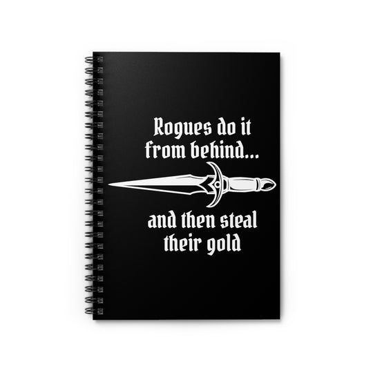 Rogues do it from behind (white lettering) - Spiral Notebook - Ruled Line