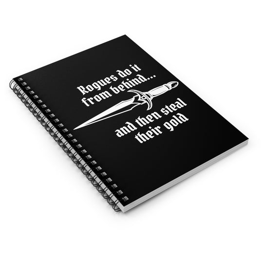 Rogues do it from behind (white lettering) - Spiral Notebook - Ruled Line