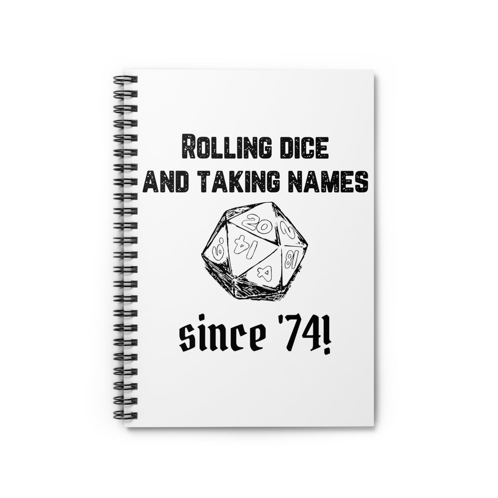 Rolling Dice and Taking Names - Spiral Notebook - Ruled Line