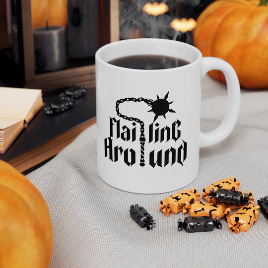 Flailing Around - Ceramic Mug 11oz