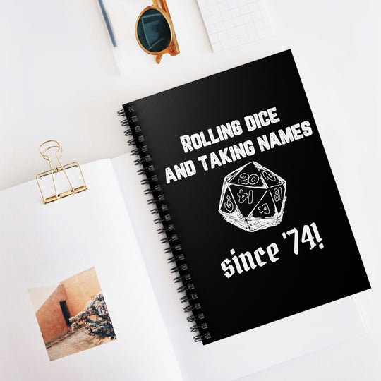 Rolling Dice and Taking Names (white lettering) - Spiral Notebook - Ruled Line