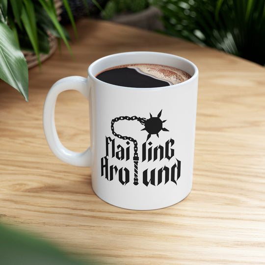Flailing Around - Ceramic Mug 11oz