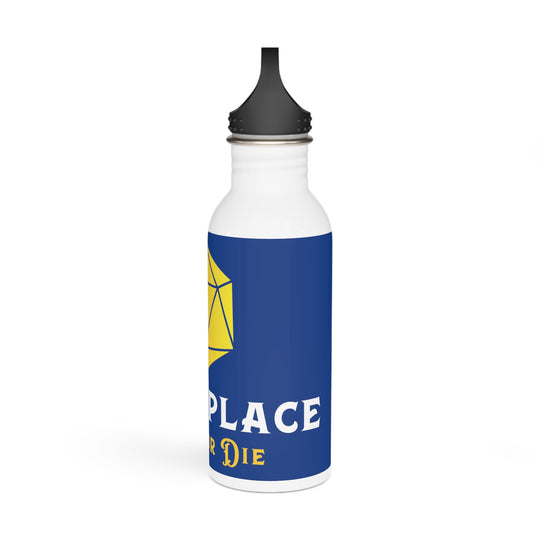Die In Place - Stainless Steel Water Bottle